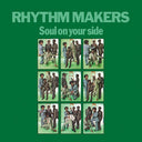 RHYTHM MAKERS - Soul On Your Side [Vinyl]