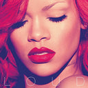 Rihanna - LOUD |