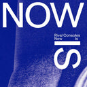 Rival Consoles - Now Is | Mint (M) Mint (M)