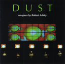 Robert Ashley - Dust |