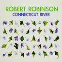 ROBERT ROBINSON - Connecticut River |