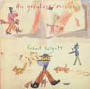 Robert Wyatt - His Greatest Misses | Mint (M) Mint (M)