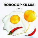 ROBOCOP KRAUS - Smile [Vinyl]