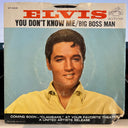 Elvis Presley - Big Boss Man / You Don't Know Me *INDIANAPOLIS* | Excellent (EX) Very Good Plus (VG+)