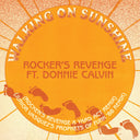 Rocker'S Revenge Feat. Donnie Calvin - Walking On Sunshine (Yard Act Remix / Junior Vasquez Remix) |