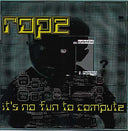 ROPE - It's No Fun To Compute [Vinyl]