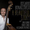 ROSARIO BONACCORSO - A Beautiful Story |