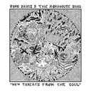 Ryan Davis & The Roadhouse Band - New Threats From The Soul (Transparent Light Blue Vinyl) [Vinyl]
