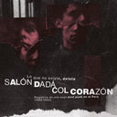 SALON DADA/COL CORAZON - Lo Que No Existe, Existe: Registros De Una Saga Post Punk En El Peru (1986-1990) |