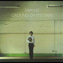 Sam Lee - Ground Of Its Own [CD]