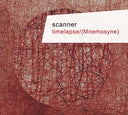 SCANNER - Timelapse/(Mnemosyne) |