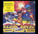 Scientist - Heavy Metal Dub |