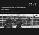 SCOTT FIELDS & STEPHAN RATH - What We Talk |