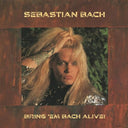 Sebastian Bach - Bring 'Em Bach Alive (Translucent Blonde Yellow Vinyl/Limited Edition) (2Lp) |