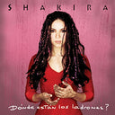 Shakira - Donde Estan Los Ladrones |