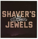 Shaver's Jewels (The Best Of Shaver) [CD]