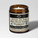 Shine On You Bat Sh*t Crazy Diamond | 9oz Bestie Candle | Malicious Women Co.