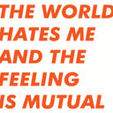 Six By Seven - The World Hates Me And The Feeling Is Mutual (ORANGE VINYL) [Vinyl]