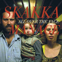 SKAKKAMANAGE - All Over The Face |
