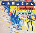 SKAZKA ORCHESTRA - Kalamburage |