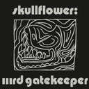 SKULLFLOWER - IIIrd Gatekeeper |