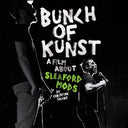 Bunch Of Kunst Documentary: A Film About Sleaford Mods By Christine Franz / Live At SO36 [CD]