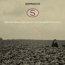 SLEEPINGDOG - With Our Heads In The Clouds And Our Hearts In The Fields |