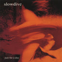 Slowdive - Just For A Day (140G Black VINYL) | Mint (M) Mint (M)