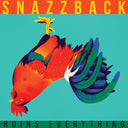 SNAZZBACK - Ruins Everything |