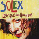 Solex - Low Kick And Hard Bop [Vinyl]