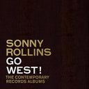 Sonny Rollins - Go West!: The Contemporary Records Albums [3 LP Boxset] [Vinyl]