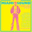 Miami Sound ‚Äì Rare Funk & Soul From Miami, Florida 1967-74 [CD]