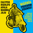 Nigeria Freedom Sounds! [CD]