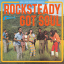 Rocksteady Got Soul [CD]