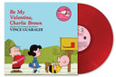 Vince Guaraldi - Be My Valentine, Charlie Brown: 50th Anniversary (IEX | "HEARTBURN" RED VINYL) | Mint (M) Mint (M)
