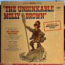 Meredith Willson - The Unsinkable Molly Brown - Original Broadway Cast *SHRINK* | Near Mint (NM) Near Mint (NM)