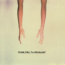 Spoon - Kill The Moonlight |