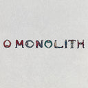 O Monolith [Vinyl]