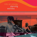 STARVING WEIRDOS - Into An Energy |