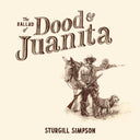Sturgill Simpson - The Ballad Of Dood & Juanita | Mint (M) Mint (M)