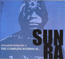 Sun Ra - College Tour Vol. 1: The Complete Nothing Is... |