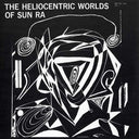 Sun Ra - The Heliocentric Worlds Of Sun Ra Vol. 1 |