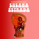 SUSANA ESTRADA - The Sexadelic Disco-Funk Sound Of... |