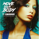 T-Groove - Move Your Body |