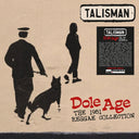 TALISMAN - Dole Age |