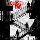Close but Far [CD]