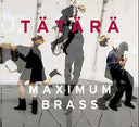 TATARA - Maximum Brass |