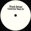 Truck Driver - Computer Rage EP (VINYL) | Mint (M) Mint (M)
