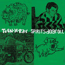 TEEN-X-RAY - Spirits Dogroll |