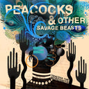 TENESHA THE WORDSMITH - Peacocks & Other Savage Beasts |